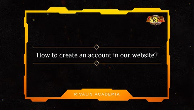 STEP-BY-STEP GUIDE:RIVALIS ACCOUNT CREATION IN WEB
